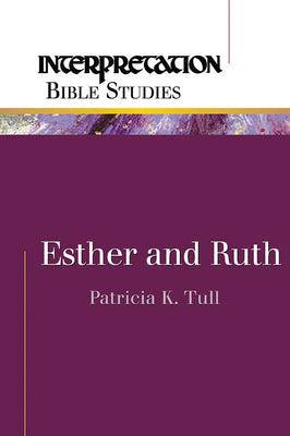 Esther and Ruth (Interpretation Bible Study Series)