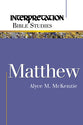 Matthew (Interpretation Bible Study Series)