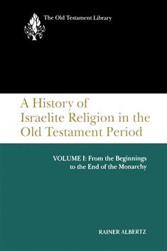 A History of Israelite Religion (Volume 1) (Old Testament Library Series)
