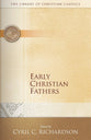 Early Christian Fathers (Library Of Christian Classics Series)