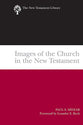 Images of the Church in the New Testament (New Testament Library Series)