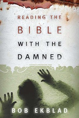 Reading the Bible With the Damned
