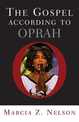 The Gospel According to Oprah (Gospel According To Series)