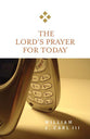The Lord's Prayer For Today (For Today Series)