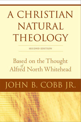 A Christian Natural Theology (Second Edition)