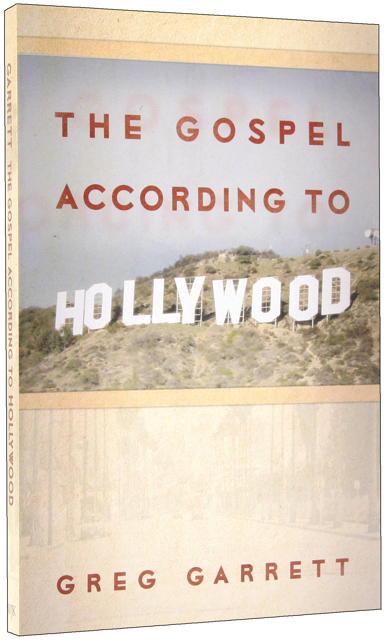 The Gospel According to Hollywood (Gospel According To Series)
