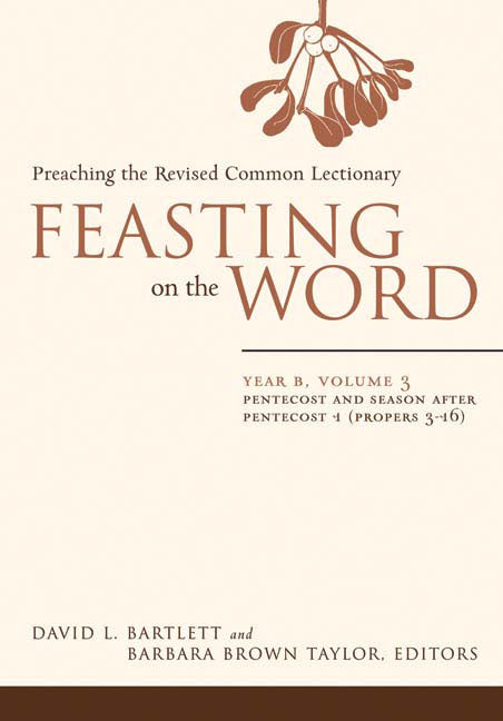 Pentcost and Season After Pentecost 1 (Year B) (#03 in Feasting On The Word/ Preaching The Revised Common Lectionary Series)