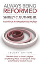Always Being Reformed Second Edition