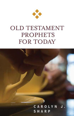 Old Testament Prophets For Today (For Today Series)