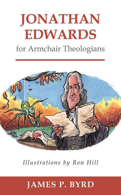 Jonathan Edwards For Armchair Theologians (Armchair Theologians Series)