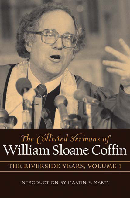 Volume 1 (#01 in Collected Sermons Of William Sloane Coffin Series)