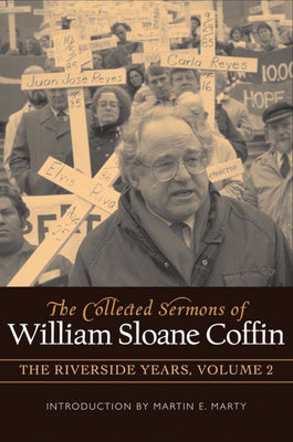 Volume 2 (#02 in Collected Sermons Of William Sloane Coffin Series)