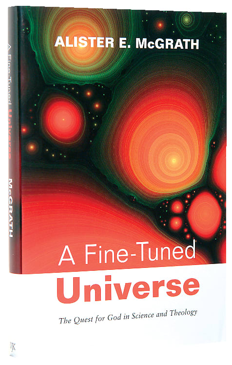 A Fine-Tuned Universe: The Quest For God in Science and Theology