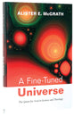 A Fine-Tuned Universe: The Quest For God in Science and Theology