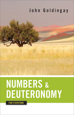 Numbers and Deuteronomy For Everyone (Old Testament Guide For Everyone Series)
