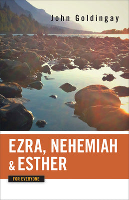 Ezra, Nehemiah and Esther (Old Testament Guide For Everyone Series)