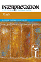 Mark (Interpretation Bible Commentaries Series)