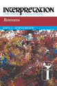 Romans (Interpretation Bible Commentaries Series)