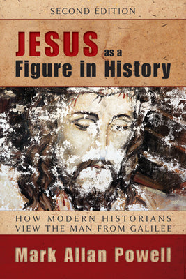 Jesus as a Figure in History (Second Edition)
