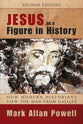 Jesus as a Figure in History (Second Edition)