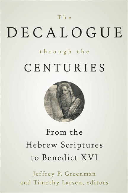 The Decalogue Through the Centuries