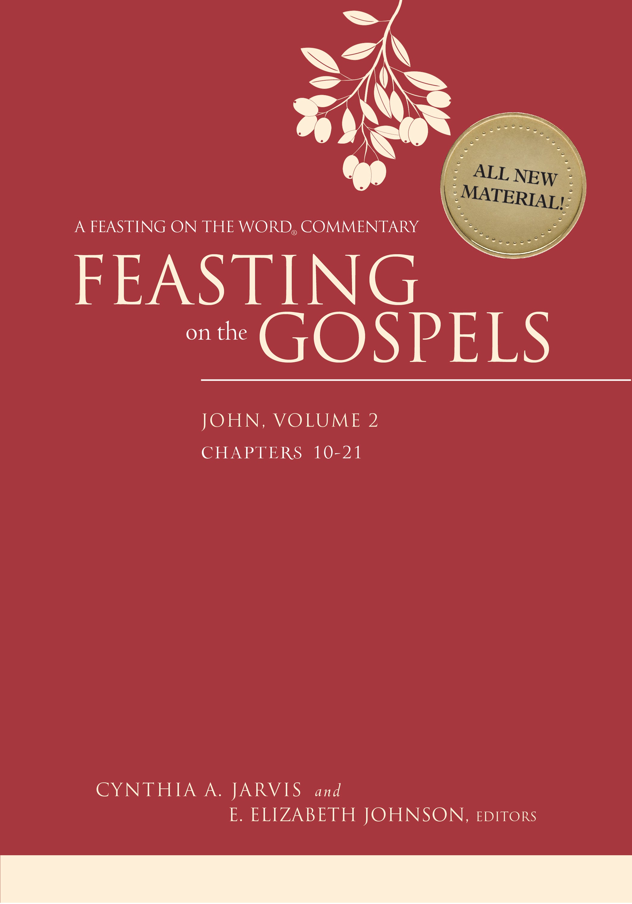 Feasting on the Gospels: John #02: Chapter 10-21 (Feasting On The Word/ Preaching The Revised Common Lectionary Series)