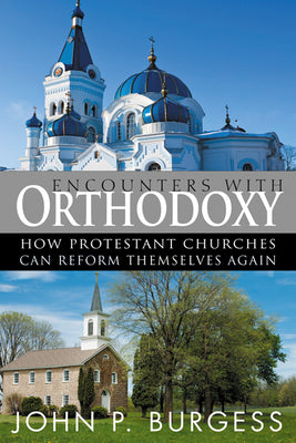 Encounters With Orthodoxy