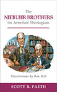 The Niebuhr Brothers For Armchair Theologians (Armchair Theologians Series)