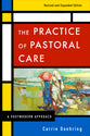 The Practice of Pastoral Care (& Expanded Edition)