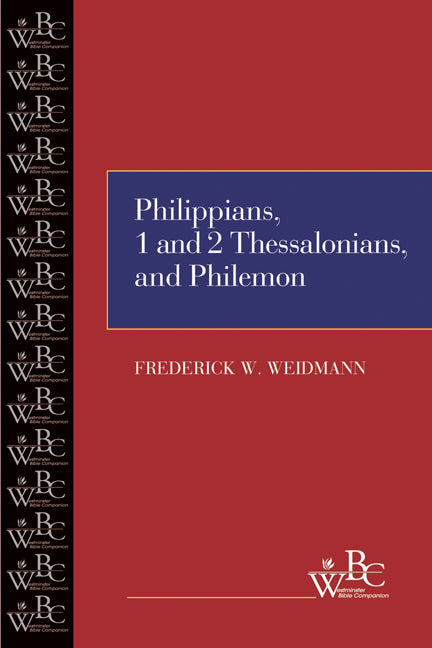 Philippians, First and Second Thessalonians, and Philemon (Westminster Bible Companion Series)