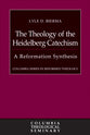 The Theology of the Heidelberg Catechism
