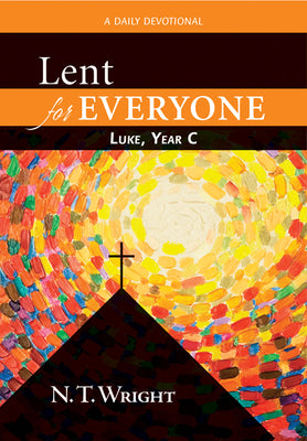 Lent For Everyone: Luke Year C
