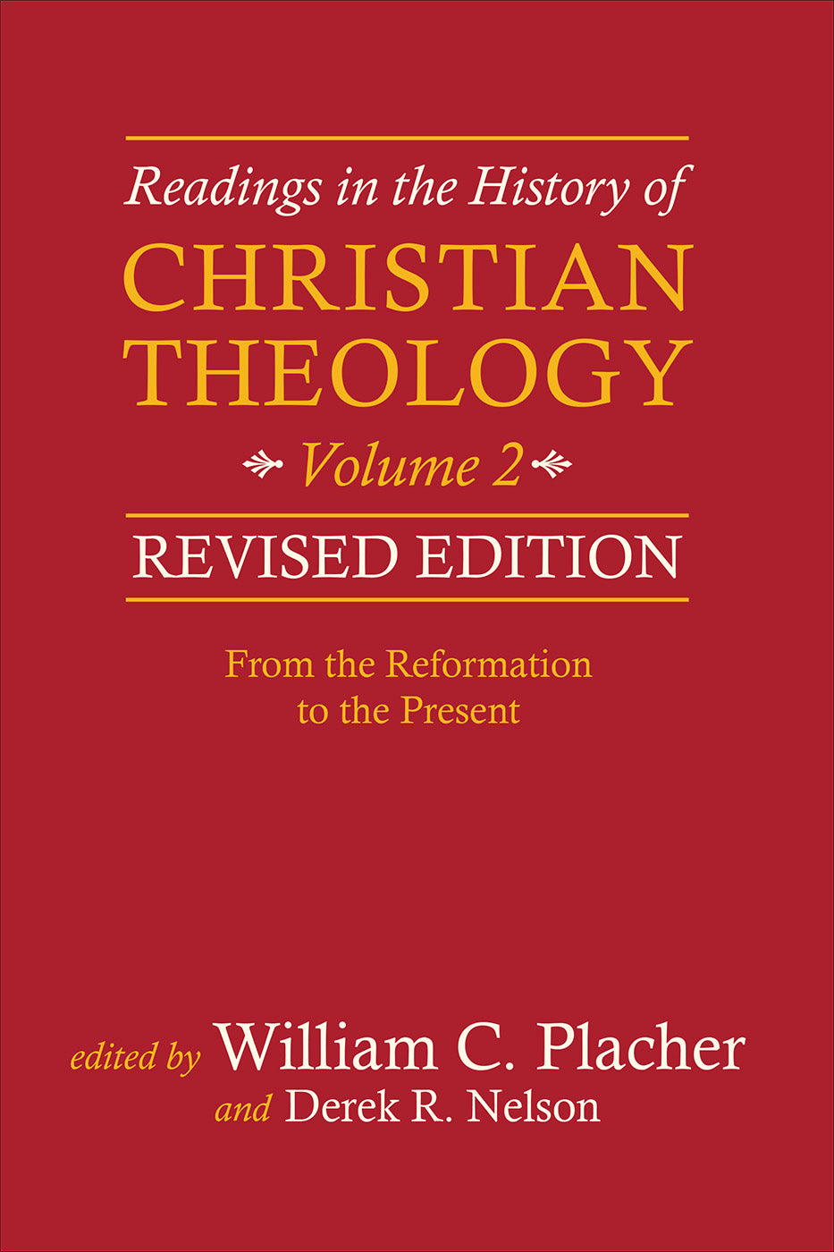 From the Reformation to the Present (2nd Edition) (#2 in Readings In The History Of Christian Theology Series)