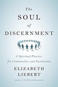 The Soul of Discernment