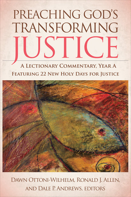 Preaching God's Transforming Justice: Year a