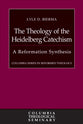 The Theology of the Heidelberg Catechism