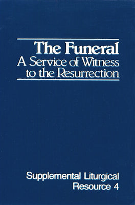 The Funeral (#04 in Supplemental Liturgical Resource Series)