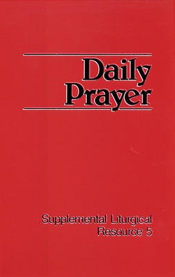 Daily Prayer (#05 in Supplemental Liturgical Resource Series)
