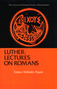 Luther Lectures on Romans (Library Of Christian Classics Series)