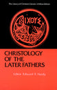 Christology of the Later Fathers (Library Of Christian Classics Series)