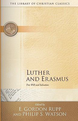 Luther and Erasmus (Library Of Christian Classics Series)