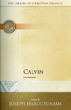 Calvin Commentaries (Library Of Christian Classics Series)