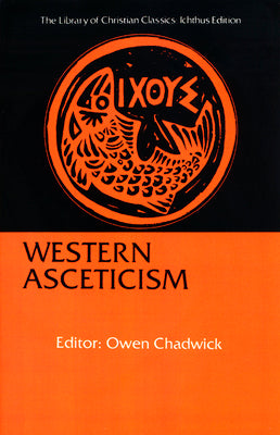 Western Asceticism (Library Of Christian Classics Series)