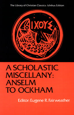 A Scholastic Miscellany (Library Of Christian Classics Series)