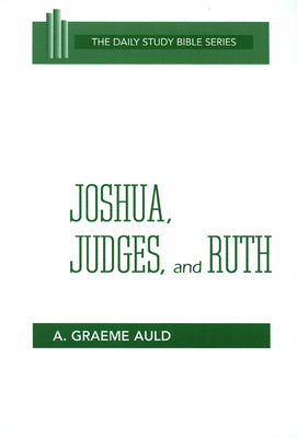 Joshua, Judges, and Ruth (Daily Study Bible Old Testament Series)