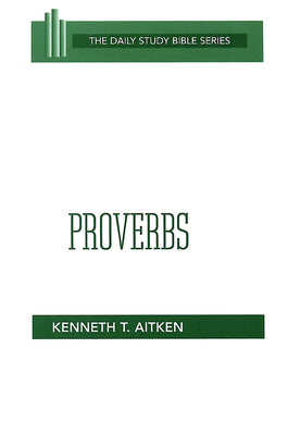 Proverbs (Daily Study Bible Old Testament Series)