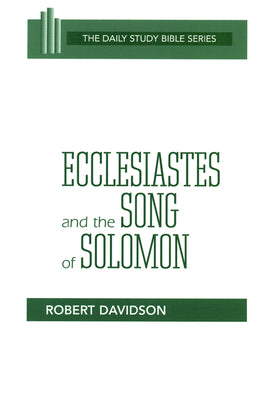 Ecclesiastes and the Song of Solomon (Daily Study Bible Old Testament Series)