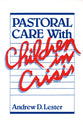 Pastoral Care With Children in Crisis
