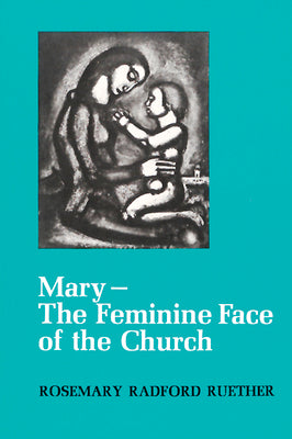 Mary - the Feminine Face of the Church