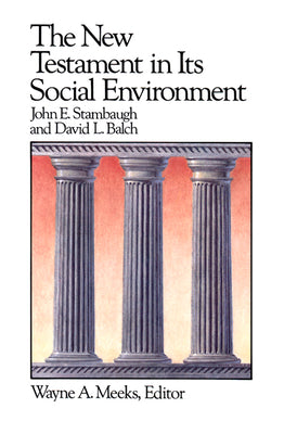 The New Testament in Its Social Environment (#02 in Library Of Early Christianity Series)
